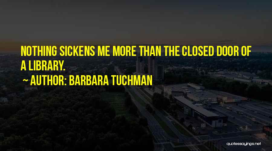 Tuchman Quotes By Barbara Tuchman