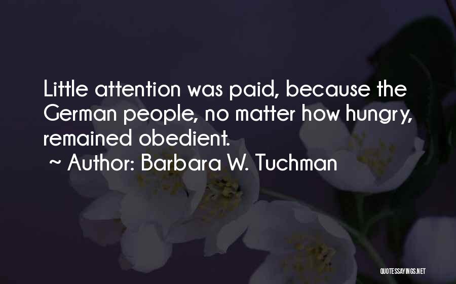 Tuchman Quotes By Barbara W. Tuchman