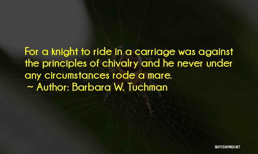 Tuchman Quotes By Barbara W. Tuchman