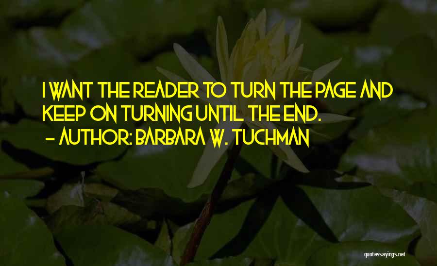 Tuchman Quotes By Barbara W. Tuchman