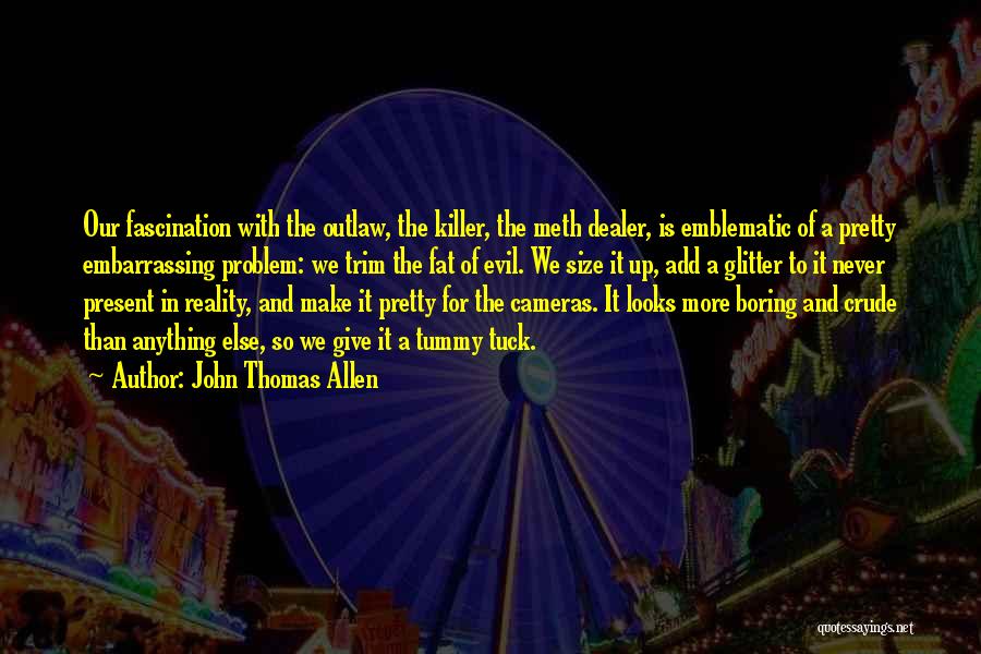 Tuck In Quotes By John Thomas Allen