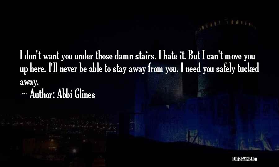 Tucked Away Quotes By Abbi Glines