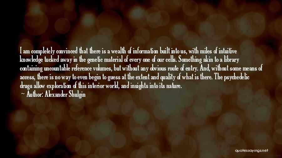 Tucked Away Quotes By Alexander Shulgin