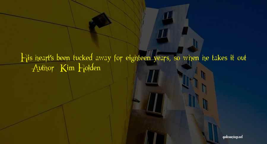 Tucked Away Quotes By Kim Holden