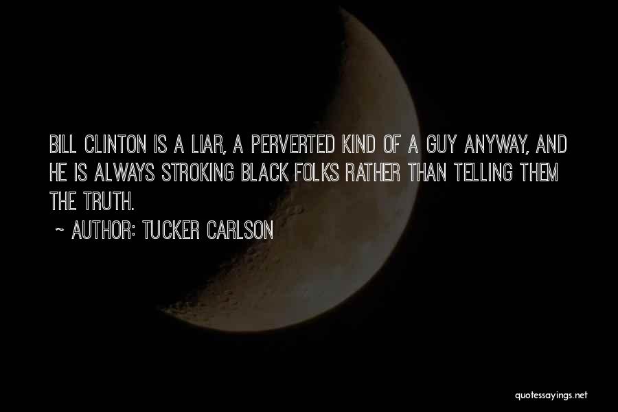 Tucker Carlson Quotes 130460