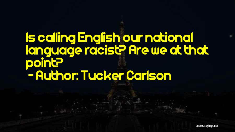 Tucker Carlson Quotes 726511