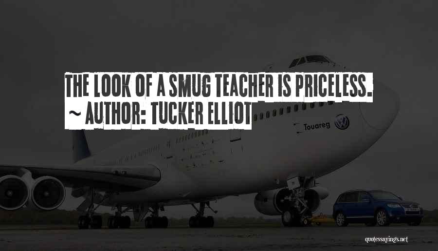 Tucker Elliot Quotes 1007721