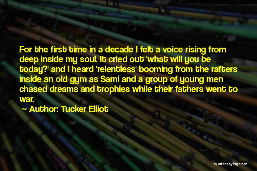 Tucker Elliot Quotes 1451522