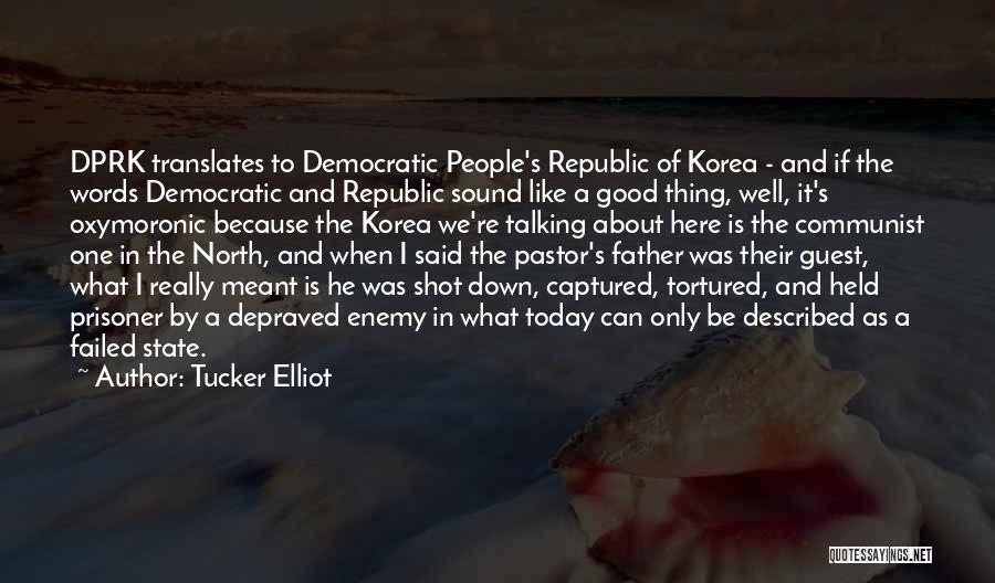 Tucker Elliot Quotes 1769113