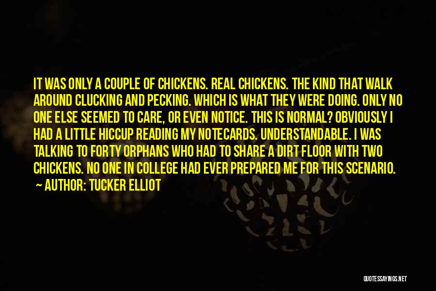 Tucker Elliot Quotes 1985088