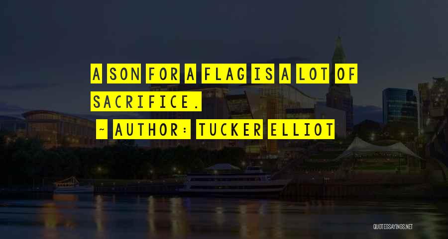 Tucker Elliot Quotes 2080778