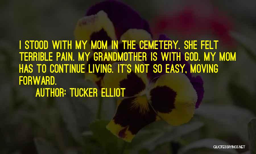 Tucker Elliot Quotes 310880