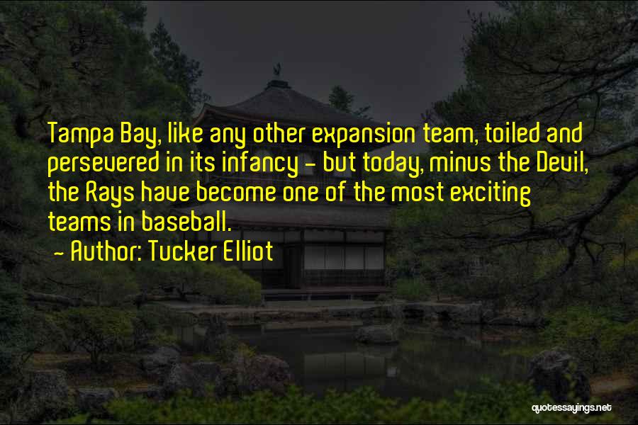 Tucker Elliot Quotes 321060