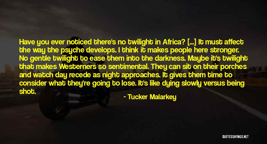 Tucker Malarkey Quotes 1031681