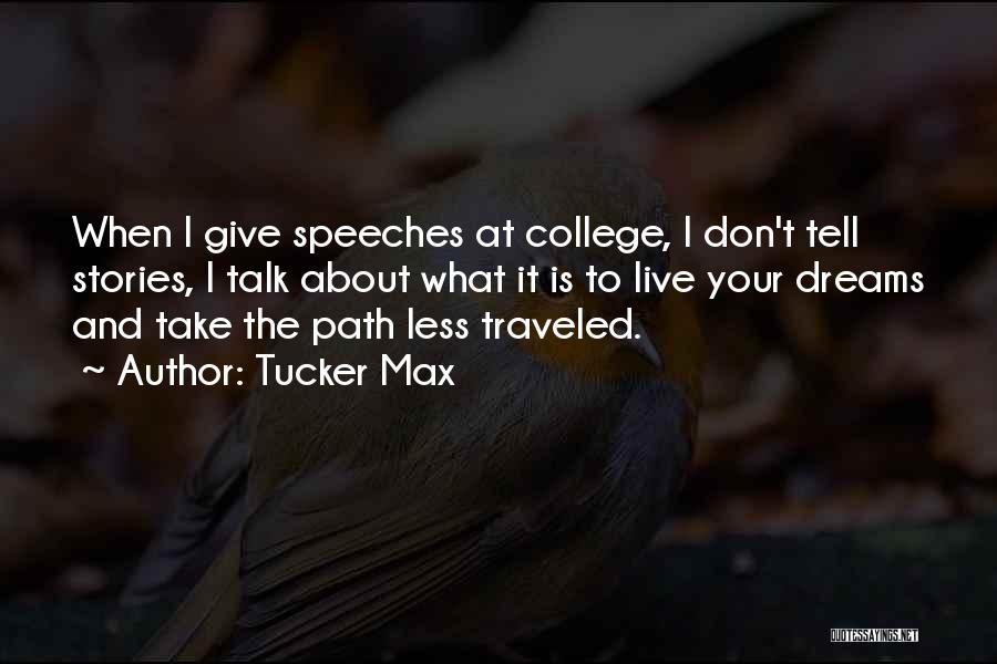 Tucker Max Quotes 1309691