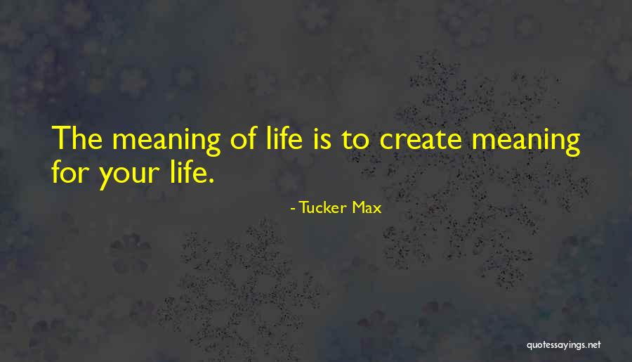 Tucker Max Quotes 1553636