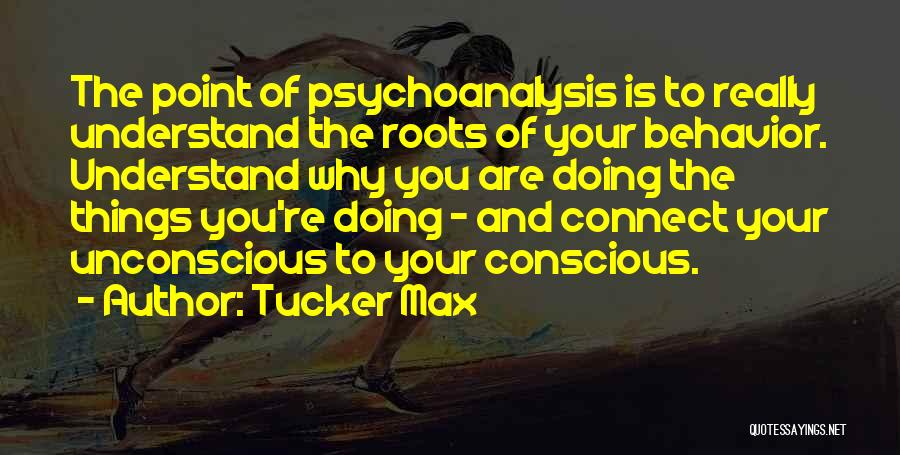Tucker Max Quotes 2005604