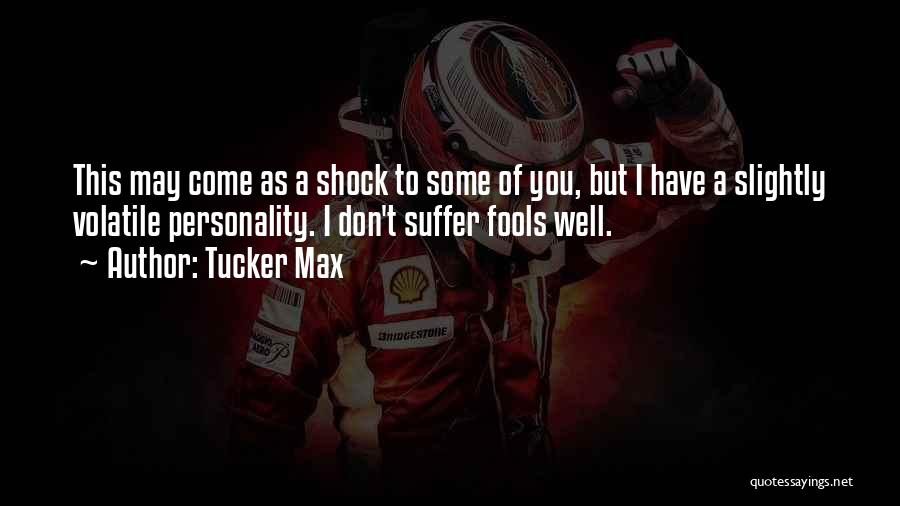 Tucker Max Quotes 2021609