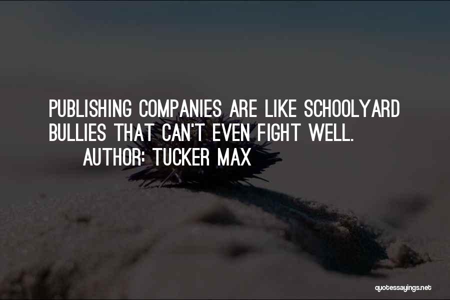 Tucker Max Quotes 2189885