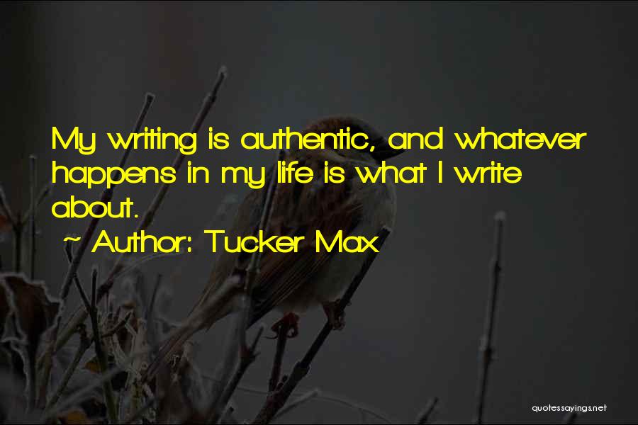 Tucker Max Quotes 293824