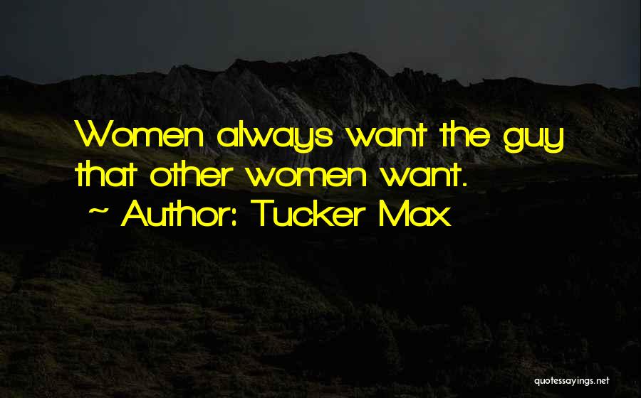 Tucker Max Quotes 401434