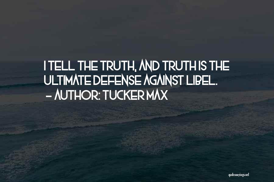 Tucker Max Quotes 571531