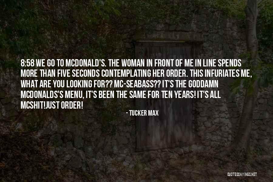 Tucker Max Quotes 828771