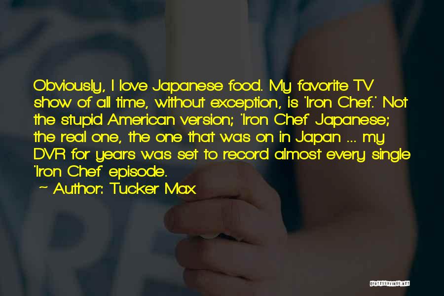 Tucker Max Quotes 943864