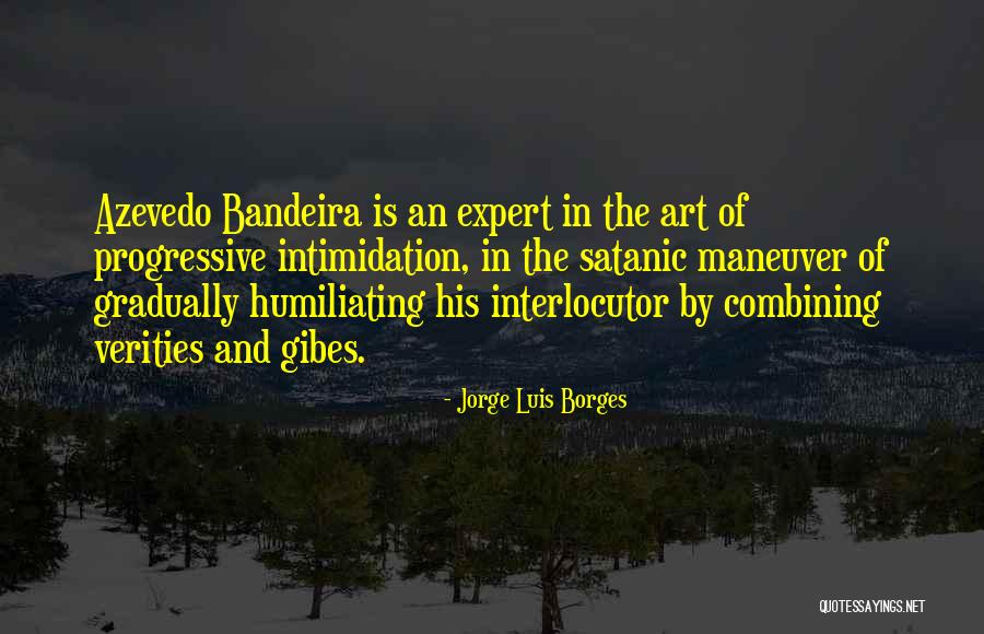 Tudatlanok Quotes By Jorge Luis Borges Tudatlanok Quotes By Jorge Luis Borges