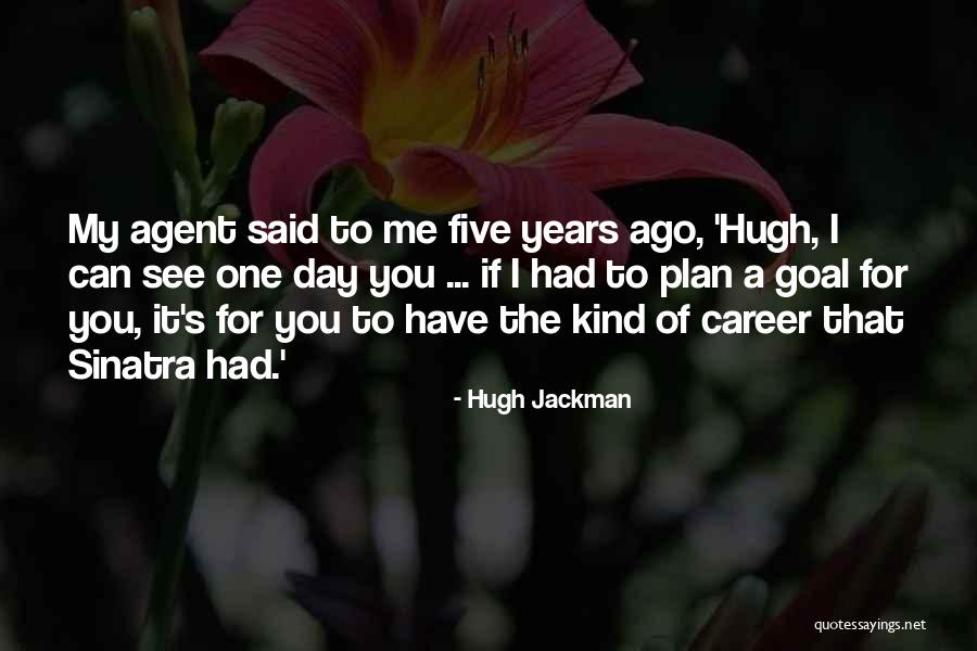 Tudnival Quotes By Hugh Jackman Tudnival Quotes By Hugh Jackman