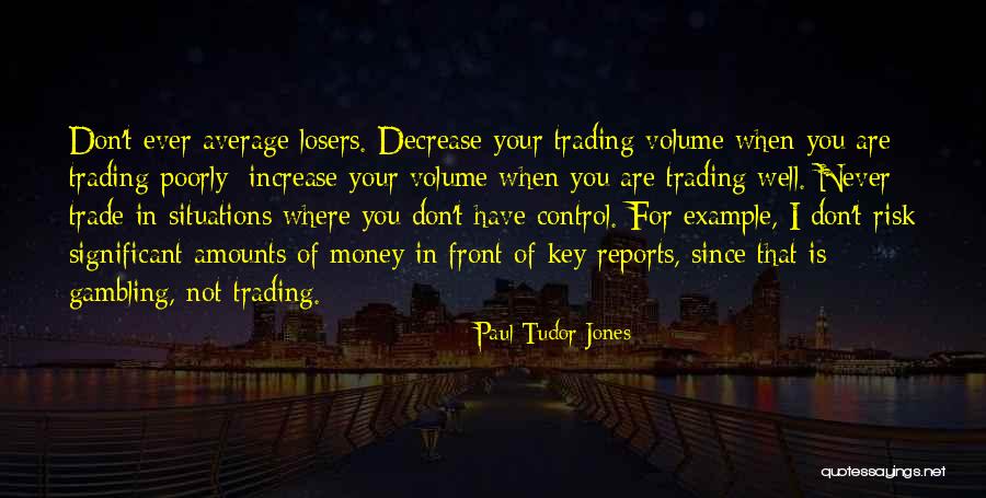 Tudor Jones Quotes By Paul Tudor Jones Tudor Jones Quotes By Paul Tudor Jones