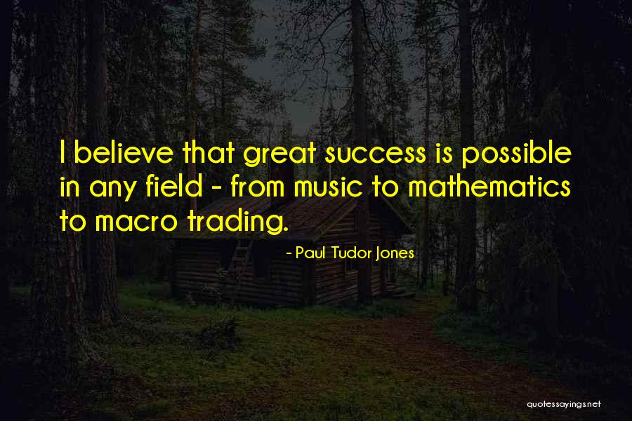 Tudor Jones Quotes By Paul Tudor Jones Tudor Jones Quotes By Paul Tudor Jones