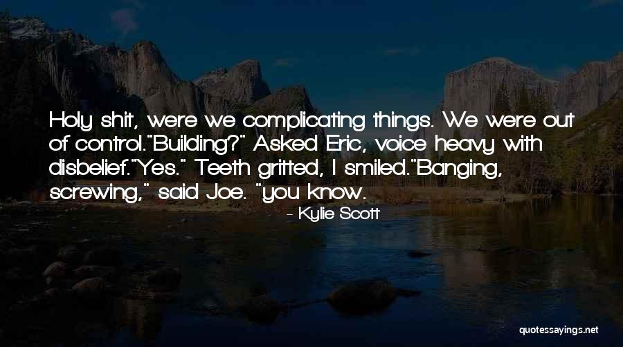 Tuduhan Quotes By Kylie Scott Tuduhan Quotes By Kylie Scott
