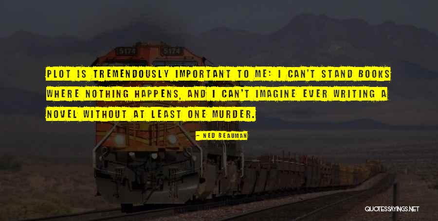 Tuente Stockyards Quotes By Ned Beauman Tuente Stockyards Quotes By Ned Beauman