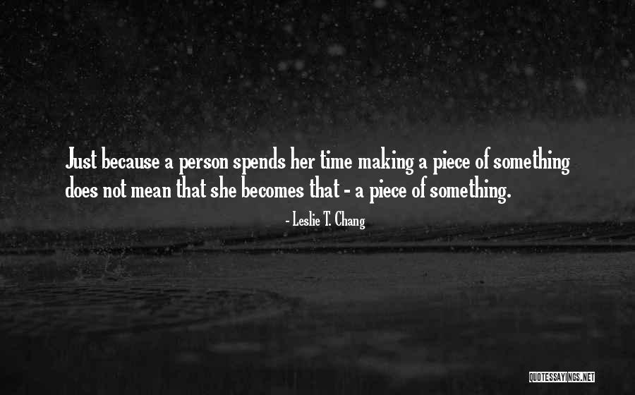 Tuercas Quotes By Leslie T. Chang Tuercas Quotes By Leslie T. Chang