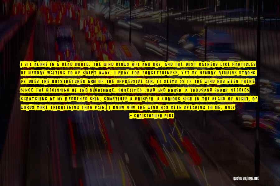 Tuesday Evening Quotes By Christopher Pike Tuesday Evening Quotes By Christopher Pike