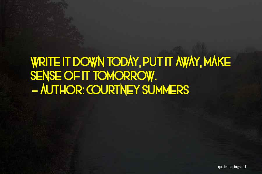 Tuesday Inspirational Work Quotes By Courtney Summers