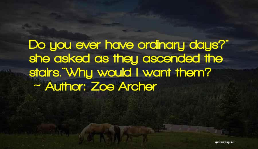 Tuesday Inspirational Work Quotes By Zoe Archer