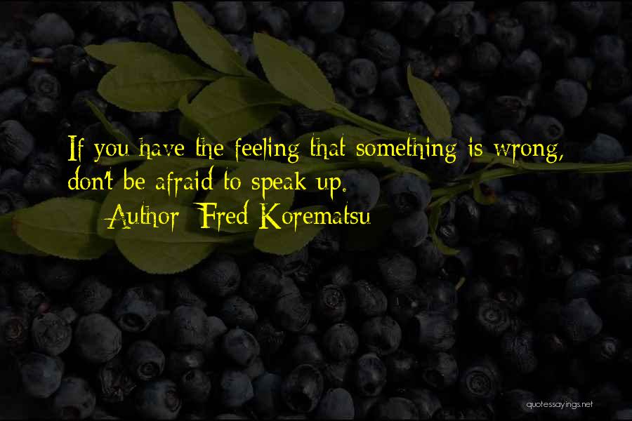 Tuesday Minion Quotes By Fred Korematsu