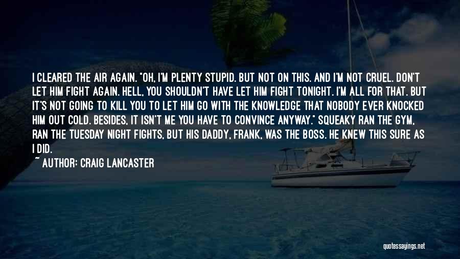 Tuesday Quotes By Craig Lancaster