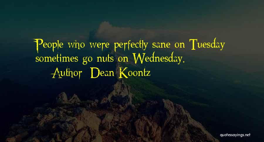 Tuesday Quotes By Dean Koontz