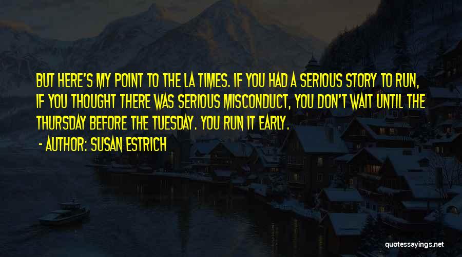 Tuesday Quotes By Susan Estrich