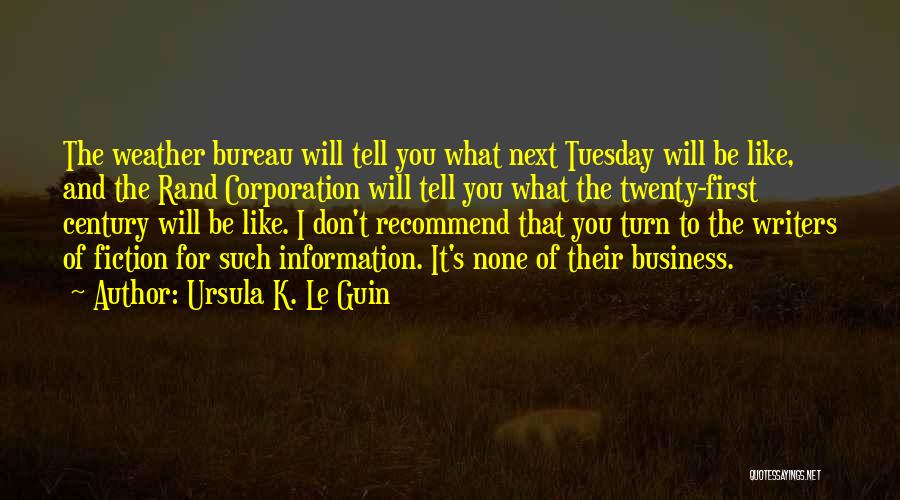 Tuesday Quotes By Ursula K. Le Guin