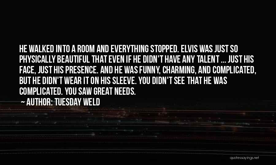 Tuesday Weld Quotes 1574053