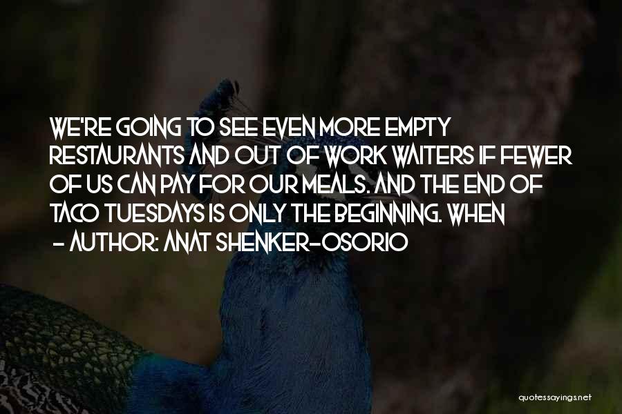 Tuesdays Quotes By Anat Shenker-Osorio