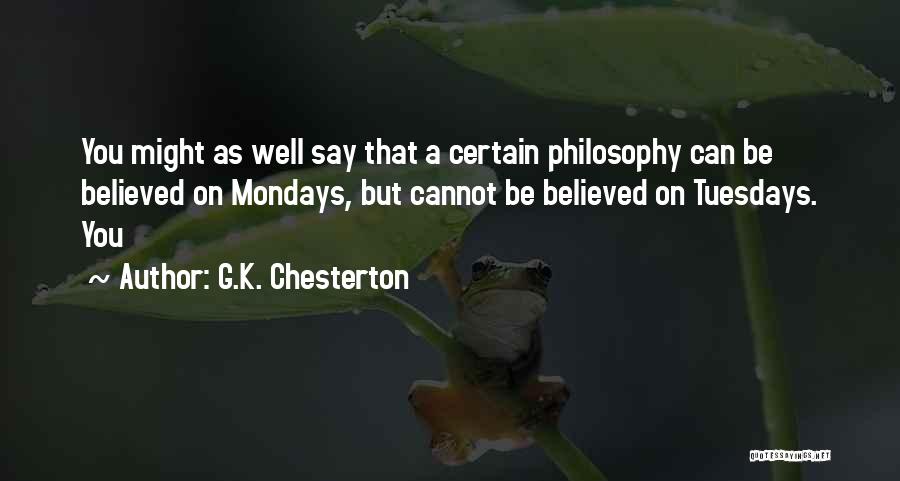 Tuesdays Quotes By G.K. Chesterton