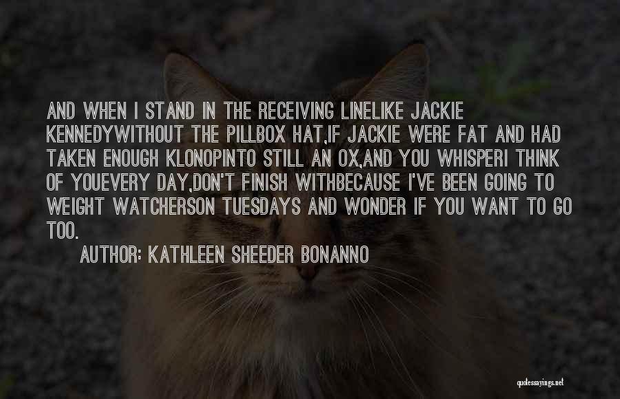 Tuesdays Quotes By Kathleen Sheeder Bonanno