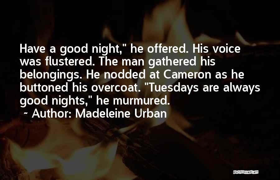 Tuesdays Quotes By Madeleine Urban