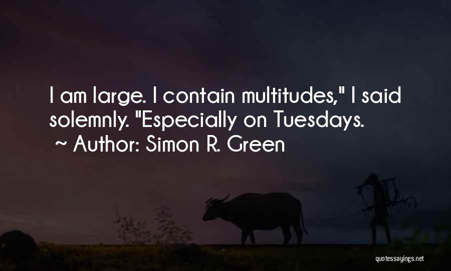 Tuesdays Quotes By Simon R. Green