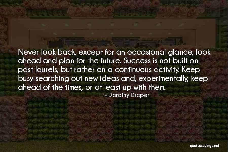 Tuesdays With Morrie Aphorisms Quotes By Dorothy Draper